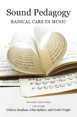 Sound Pedagogy: Radical Care in Music book