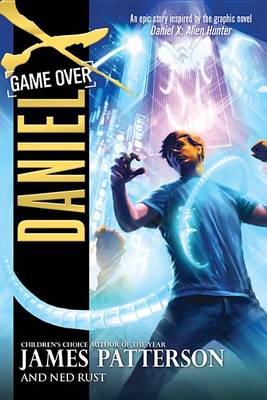 Daniel X: Game Over by James Patterson