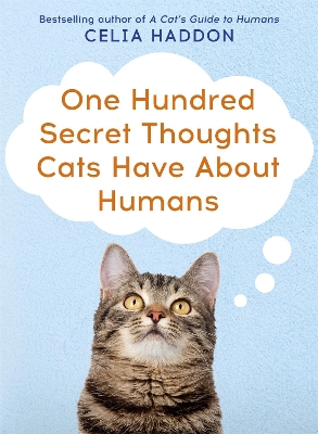 One Hundred Secret Thoughts Cats have about Humans book