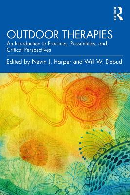 Outdoor Therapies: An Introduction to Practices, Possibilities, and Critical Perspectives book