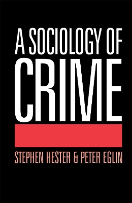 A Sociology of Crime by Stephen Hester