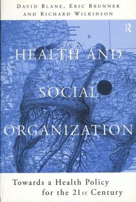 Health and Social Organization by David Blane