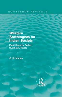 Western Sociologists on Indian Society by G. R. Madan