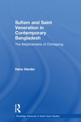 Sufism and Saint Veneration in Contemporary Bangladesh book