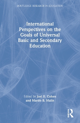 International Perspectives on the Goals of Universal Basic and Secondary Education by Joel E. Cohen