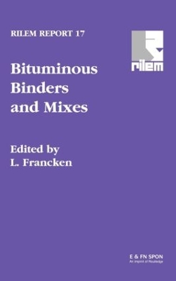 Bituminous Binders and Mixes by L. Francken