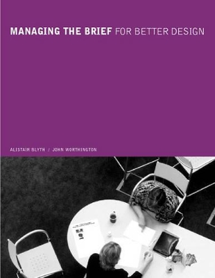Managing the Brief for Better Design book