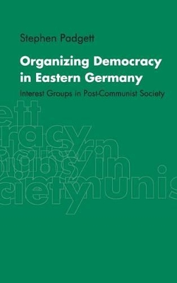 Organizing Democracy in Eastern Germany book