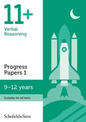 11+ Verbal Reasoning Progress Papers Book 1: KS2, Ages 9-12 book