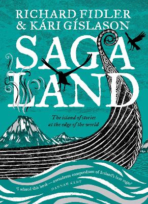 Saga Land: The Island Stories at the Edge of the World by Richard Fidler