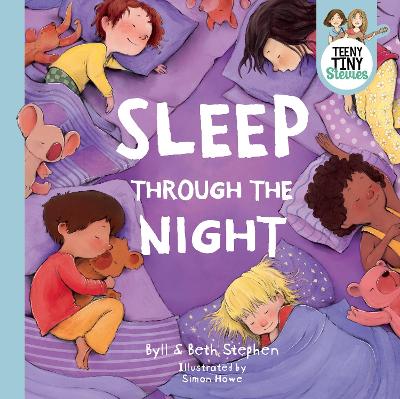 Sleep Through the Night (Teeny Tiny Stevies) by Byll Stephen