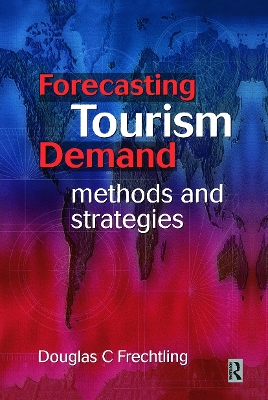 Forecasting Tourism Demand book