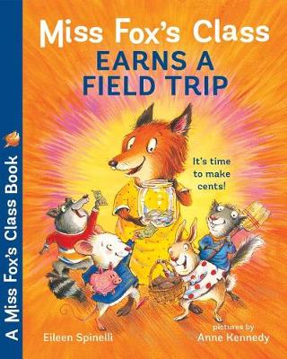 Miss Fox's Class Earns a Field Trip book