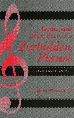 Louis and Bebe Barron's Forbidden Planet by James Wierzbicki