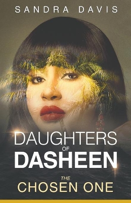 Daughters of Dasheen: The Chosen One book