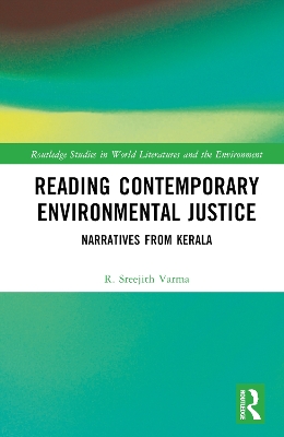 Reading Contemporary Environmental Justice: Narratives from Kerala book