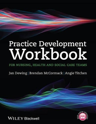 Practice Development Workbook for Nursing, Health and Social Care Teams book