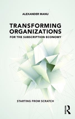 Transforming Organizations for the Subscription Economy book