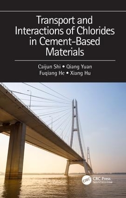 Transport and Interactions of Chlorides in Cement-based Materials by Caijun Shi