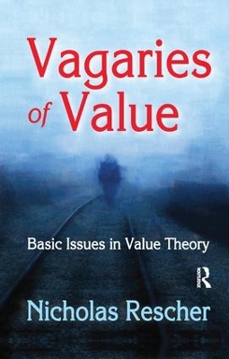 Vagaries of Value by Nicholas Rescher