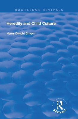 Heredity and Child Culture by Henry Dwight Chapin