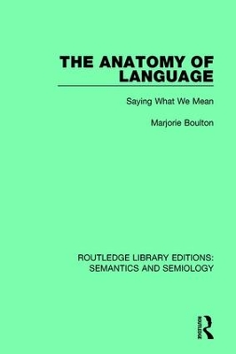 The Anatomy of Language: Saying What We Mean book