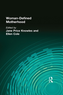 Woman-Defined Motherhood by Jane Price Knowles
