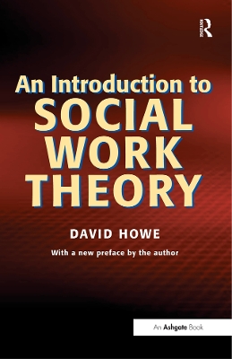 An An Introduction to Social Work Theory by David Howe