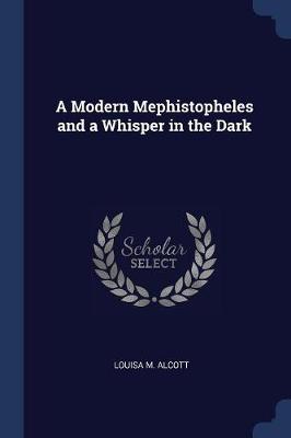 Modern Mephistopheles and a Whisper in the Dark book