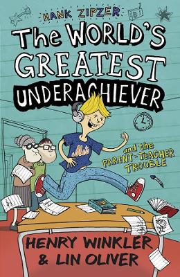 Hank Zipzer 7: The World's Greatest Underachiever and the Parent-Teacher Trouble by Henry Winkler