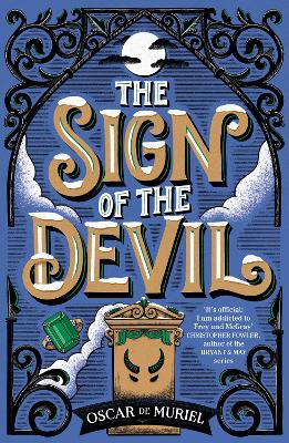 The Sign of the Devil: The Final Frey & McGray Mystery – All Will Be Revealed… by Oscar de Muriel