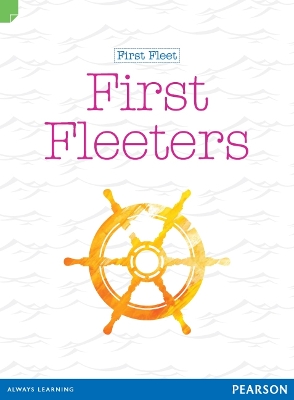 Discovering History (Middle Primary) First Fleet: First Fleeters (Reading Level 28/F&P Level S) book