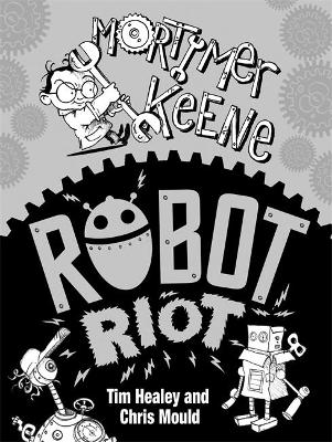 Mortimer Keene: Robot Riot book