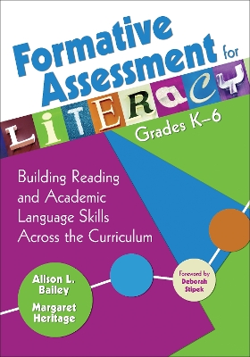 Formative Assessment for Literacy, Grades K-6: Building Reading and Academic Language Skills Across the Curriculum by Alison L. Bailey
