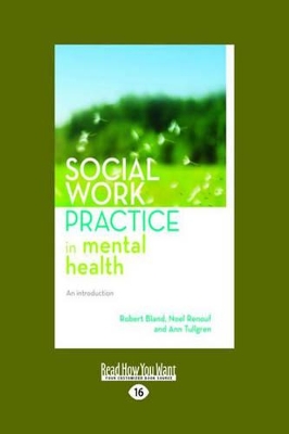 Social Work Practice in Mental Health by Robert Bland