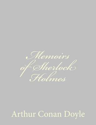 Memoirs of Sherlock Holmes by Sir Arthur Conan Doyle