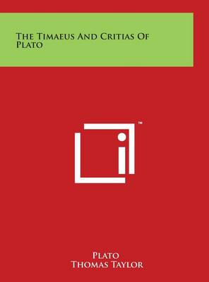 Timaeus and Critias of Plato by Plato