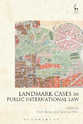Landmark Cases in Public International Law by Dr Eirik Bjorge