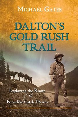 Dalton's Gold Rush Trail book