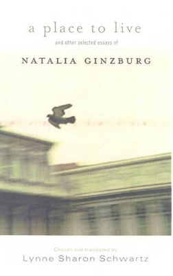 A Place To Live by Natalia Ginzburg