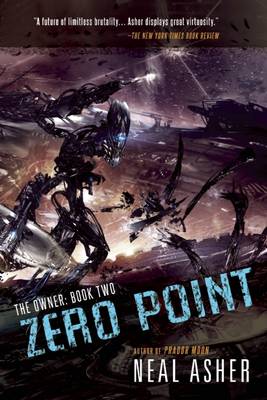 Zero Point: The Owner: Book Two by Neal Asher