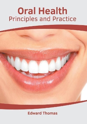 Oral Health: Principles and Practice book