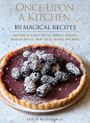 Once Upon a Kitchen: 101 Magical Recipes book