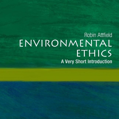 Environmental Ethics: A Very Short Introduction by Shaun Grindell
