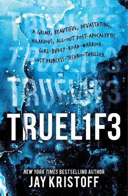 Truel1f3: Lifel1k3 3 (Truelife: Lifelike 3) by Jay Kristoff