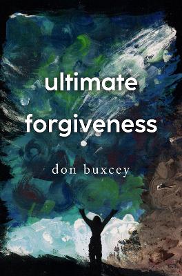 Ultimate Forgiveness book