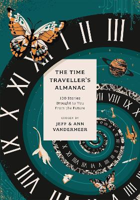 The Time Traveller's Almanac: 100 Stories Brought to You From the Future by Ann VanderMeer