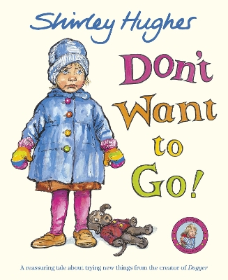 Don't Want to Go! by Shirley Hughes