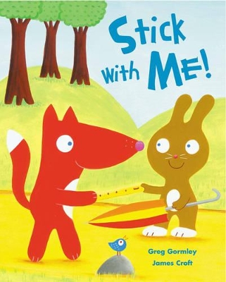Stick with Me! by Gormley Greg