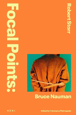 Focal Points: Bruce Nauman book